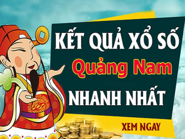 Dự đoán kết quả xổ số Quảng Nam - KQ XSQNM