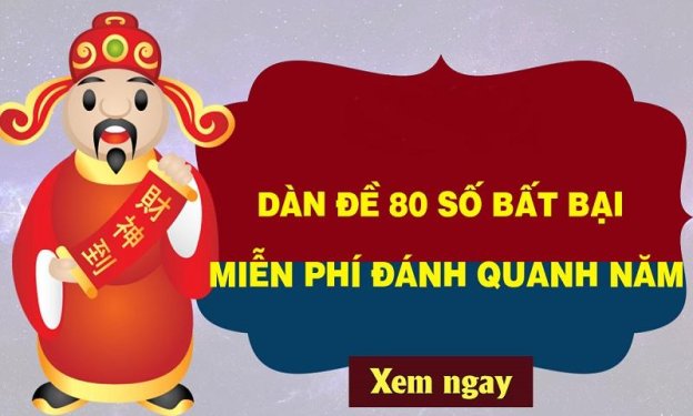 Dựng dàn đề 80 số đánh quanh năm từ tổng đề về từ trận trước