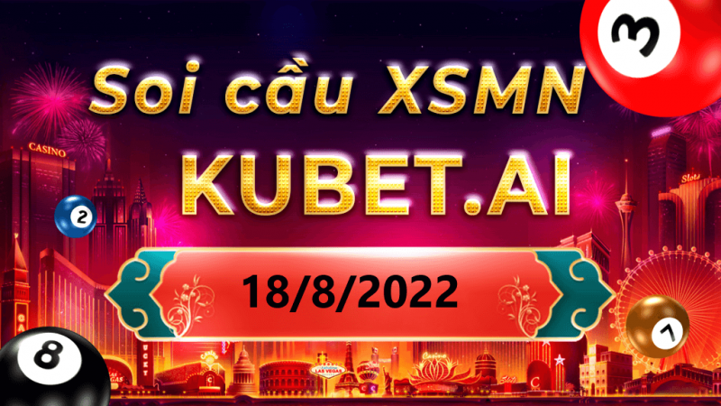 soi cau mon 18/8 2022