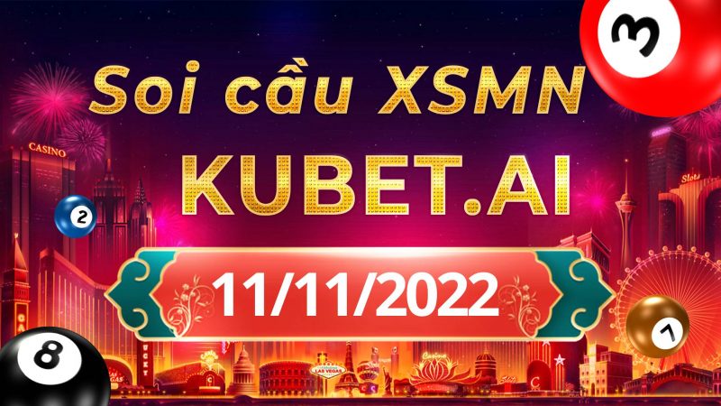 Soi cầu MN 11-11-2022 - Dự đoán XSMN hôm nay - Soi cầu XSMN